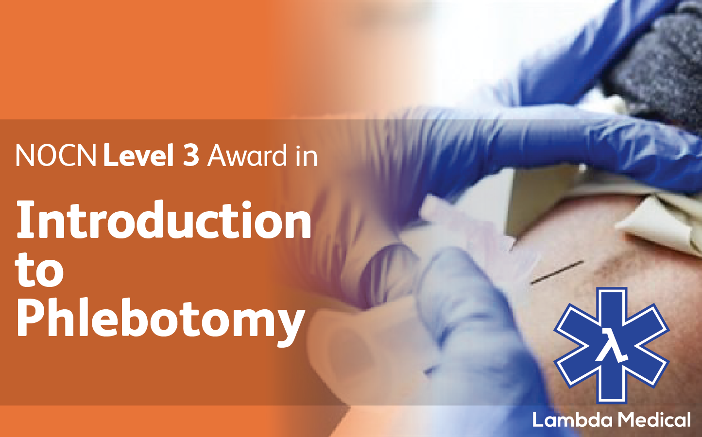 FREC 3 - Lambda Medical - Level 3 Introduction to Phlebotomy Course